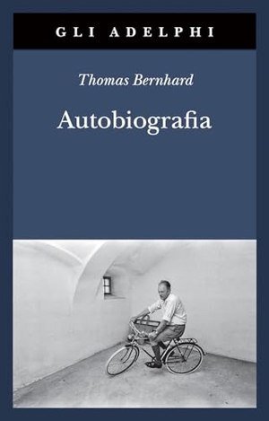 Bernhard, Thomas. Autobiografia: L'origine-La cantina-Il respiro-Il freddo-Un bambino. Adelphi, 2024.
