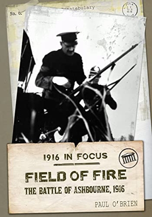 O'Brien, Paul. Field of Fire - The Battle of Ashbourne, 1916. New Island Books, 2012.