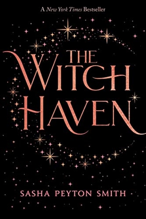 Smith, Sasha Peyton. The Witch Haven. Simon & Schuster Books for Young Readers, 2022.