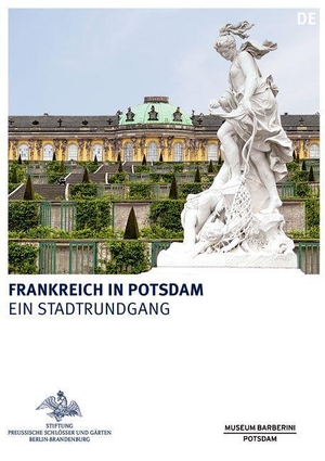 Stiftung Preußische Schlösser und Gärten Berlin-Brandenburg (Hrsg.). Frankreich in Potsdam. Deutscher Kunstverlag, 2023.