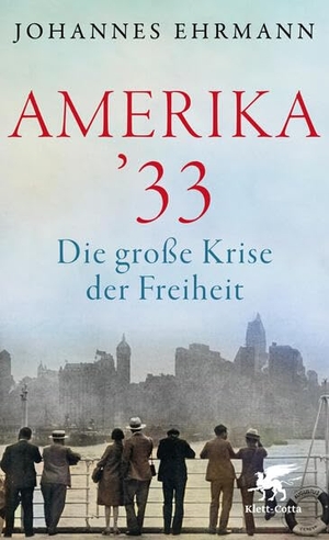Ehrmann, Johannes. Amerika '33 - Die große Krise der Freiheit. Klett-Cotta Verlag, 2026.