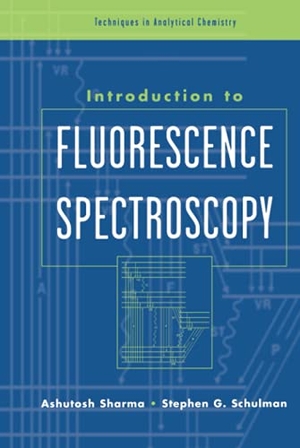 Sharma / Schulman. Fluorescence Spectroscopy. John Wiley & Sons, 1999.