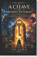 A Chave do Mundo Interno