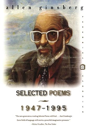 Ginsberg, Allen. Selected Poems 1947-1995. Harper Perennial Modern Classics, 2020.