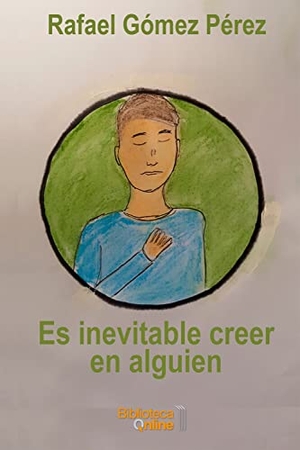 Gómez Pérez, Rafael. Es inevitable creer en alguien. Touchladybirdlucky Studios, 2020.