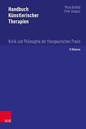 Sinapius, Peter / Mona Behfeld. Handbuch Künstlerischer Therapien - Kritik und Philosophie der therapeutischen Praxis. Vandenhoeck + Ruprecht, 2021.