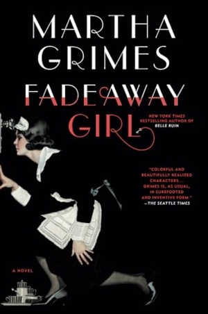 Grimes, Martha. Fadeaway Girl. Penguin Publishing Group, 2012.