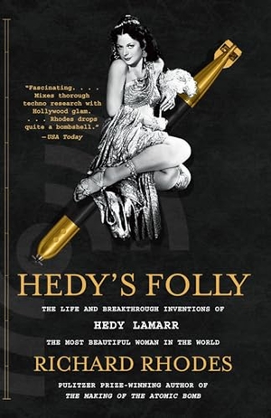 Rhodes, Richard. Hedy's Folly - The Life and Breakthrough Inventions of Hedy Lamarr, the Most Beautiful Woman in the World. Random House, 2012.