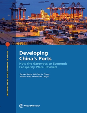 Aritua, Bernard / Chiu, Hei et al. Developing China's Ports - How the Gateways to Economic Prosperity Were Revived. World Bank Publications, 2022.