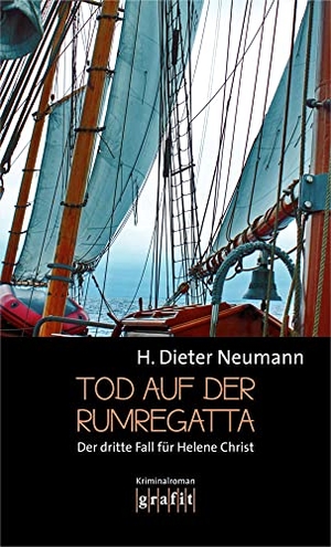 Neumann, H. Dieter. Tod auf der Rumregatta. Grafit Verlag, 2016.