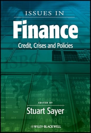 Sayer. Issues in Finance - Credit, Crises and Policies. John Wiley & Sons, 2010.