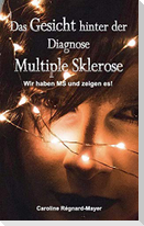 Das Gesicht hinter der Diagnose Multiple Sklerose