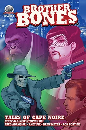 Adams, Fred / Fix, Andy et al. Brother Bones: Tales of Cape Noire. Amazon Digital Services LLC - Kdp, 2020.