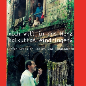 Kämpchen, Martin (Hrsg.). "Ich will in das Herz Kalkuttas eindringen" - Günter Grass in Indien und Bangladesch. Edition Isele, 2023.