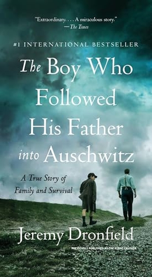 Dronfield, Jeremy. The Boy Who Followed His Father into Auschwitz Intl. HarperCollins Publishers, 2026.