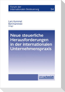 Neue steuerliche Herausforderungen in der internationalen Unternehmenspraxis