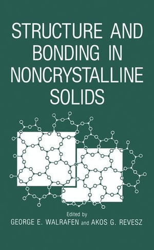 Revesz, Akos G. / George E. Walrafen. Structure and Bonding in Noncrystalline Solids. Springer US, 2012.