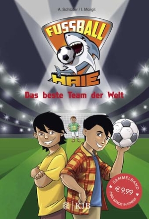 Schlüter, Andreas / Irene Margil. Fußball-Haie: Das beste Team der Welt - Doppelband: Band 3 + 4. FISCHER Sauerländer, 2018.
