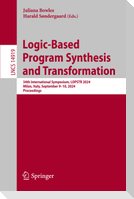 Logic-Based Program Synthesis and Transformation