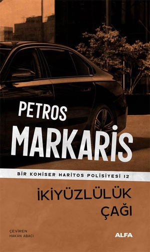 Markaris, Petros. Ikiyüzlülük Cagi. Alfa Basim Yayim Dagitim, 2025.