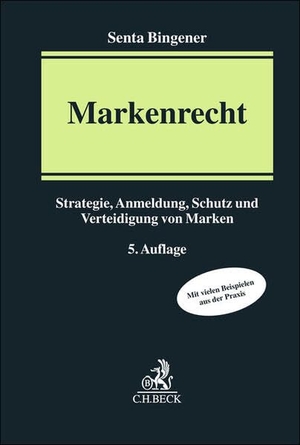 Bingener, Senta. Markenrecht - Strategie, Anmeldung, Schutz und Verteidigung von Marken. C.H. Beck, 2026.