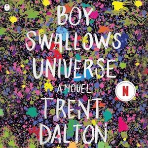 Dalton, Trent. Boy Swallows Universe. HARPERCOLLINS, 2019.
