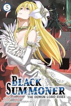 Mayoi, Doufu. Black Summoner, Vol. 5 (Light Novel) - Volume 5. Yen Press, 2025.