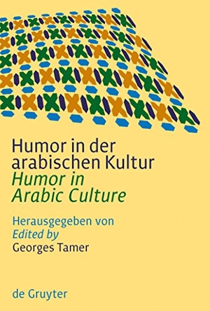 Tamer, Georges (Hrsg.). Humor in der arabischen Kultur / Humor in Arabic Culture. De Gruyter, 2009.