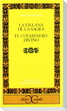 La villana de la Sagra ; El colmenero divino