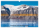 Zwischen Trondheim und Spitzbergen (Wandkalender 2025 DIN A3 quer), CALVENDO Monatskalender