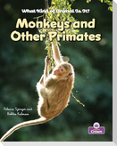 Monkeys and Other Primates