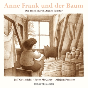 Gottesfeld, Jeff. Anne Frank und der Baum - Der Blick durch Annes Fenster. FISCHER Sauerländer, 2018.
