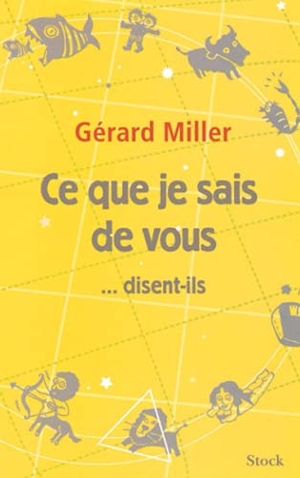 Miller-G. Ce que je sais de vous... disent-ils. Editions Stock, 2022.