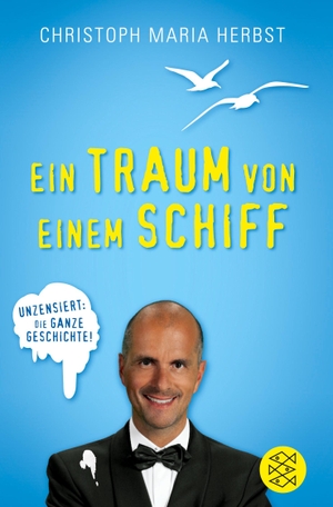 Herbst, Christoph Maria. Ein Traum von einem Schiff. S. Fischer Verlag, 2014.