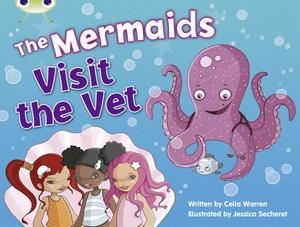 Warren, Celia. Bug Club Guided Fiction Year 1 Blue B The Mermaids Visit the Vet. Pearson Education Limited, 2010.