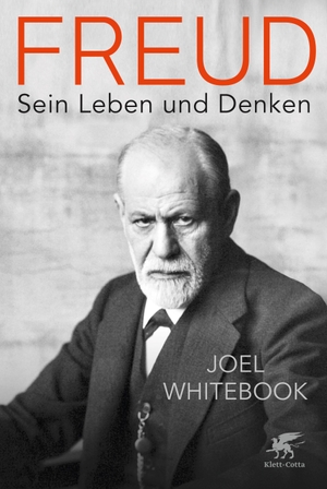 Whitebook, Joel. Freud - Sein Leben und Denken. Klett-Cotta Verlag, 2018.