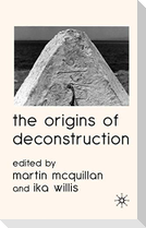 The Origins of Deconstruction