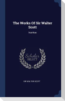 The Works Of Sir Walter Scott: Ivanhoe