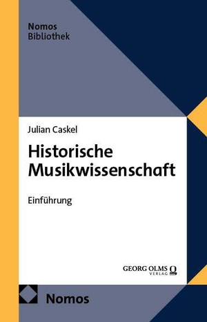 Caskel, Julian. Historische Musikwissenschaft - Einführung. Nomos Verlags GmbH, 2026.