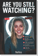 Are you still watching?