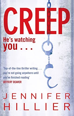Hillier, Jennifer. Creep - The completely unputdownable psychological suspense novel from the author of THE BUTCHER. Little, Brown Book Group, 2011.
