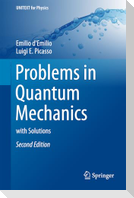 Problems in Quantum Mechanics