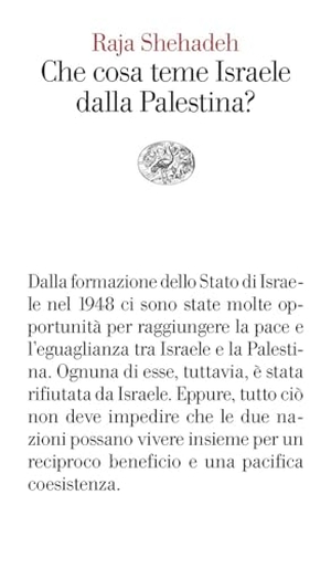 Shehadeh, Raja. Che cosa teme Israele dalla Palestina?. Einaudi, 2024.