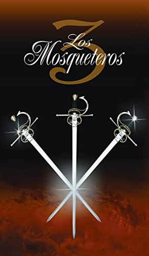 Dumas, Alexandre / Alejandro Dumas. Los Tres Mosqueteros / The Three Musketeers. www.bnpublishing.com, 2007.