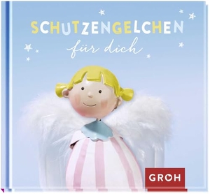 Groh, Joachim (Hrsg.). Schutzengelchen für dich. Groh Verlag, 2014.