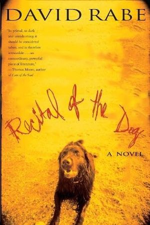 Rabe, David. Recital of the Dog. Grove Atlantic, Inc., 2000.