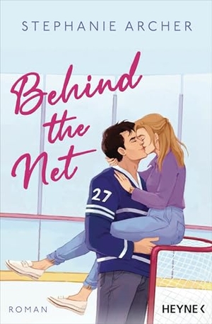 Archer, Stephanie. Behind the Net - Roman - Spicy Sportsromance für Fans von 'Icebreaker'!. Heyne Taschenbuch, 2024.