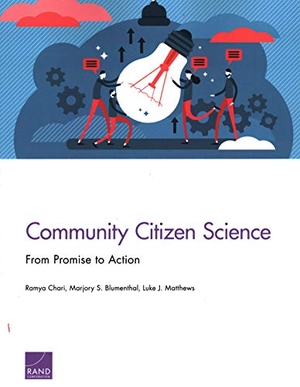 Chari, Ramya / Blumenthal, Marjory S et al. Community Citizen Science - From Promise to Action. RAND Corporation, 2019.