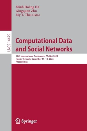 Hà, Minh Hoàng / My T. Thai et al (Hrsg.). Computational Data and Social Networks - 12th International Conference, CSoNet 2023, Hanoi, Vietnam, December 11¿13, 2023, Proceedings. Springer Nature Singapore, 2024.