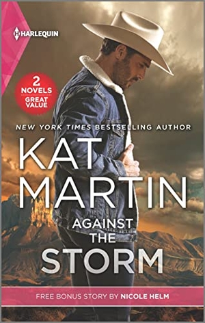 Martin, Kat / Nicole Helm. Against the Storm and Wyoming Cowboy Bodyguard. Harlequin, 2023.